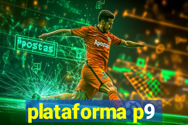 plataforma p9